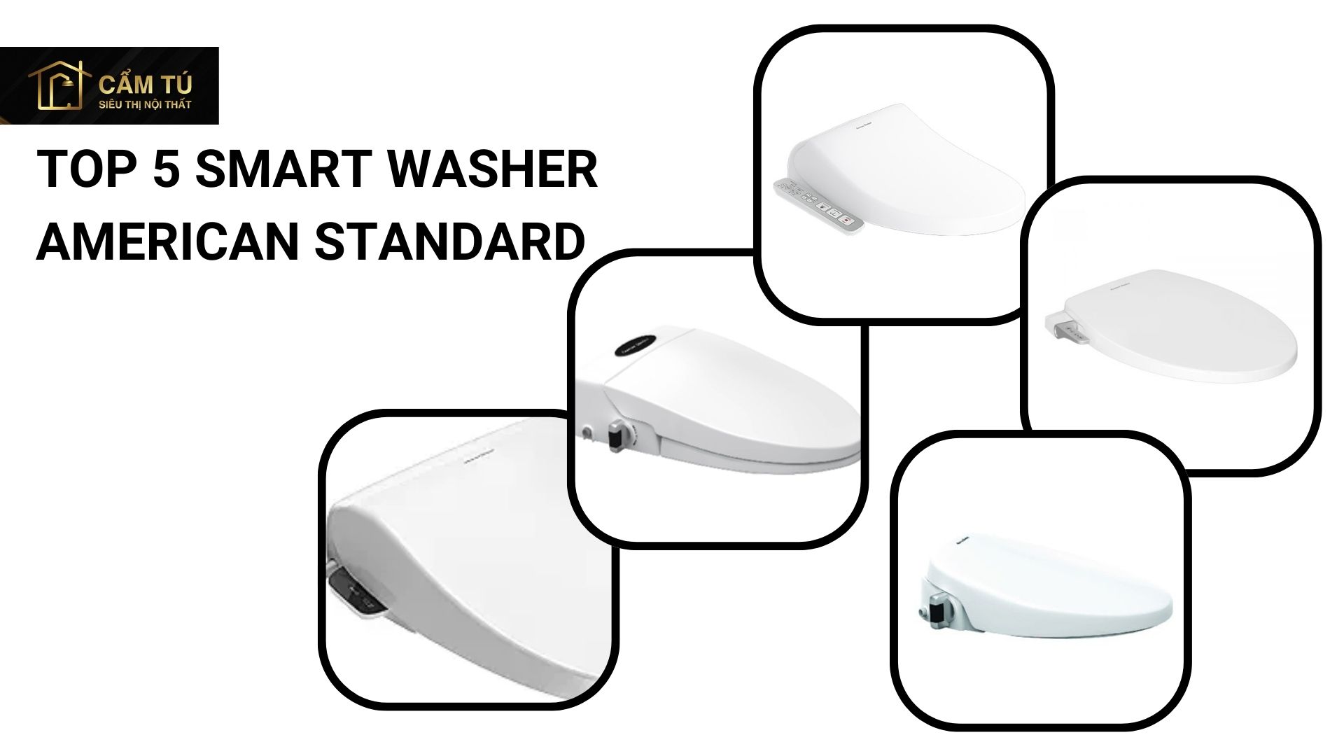 Top 5 nắp rửa thông minh smart washer American Standard được ưa chuộng nhất