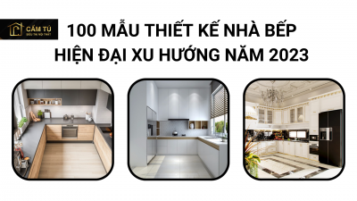 100 mẫu thiết kế nhà bếp hiện đại xu hướng năm 2023