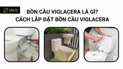 Bồn cầu Viglacera là gì? Cách lắp đặt bồn cầu Viglacera đúng kĩ thuật