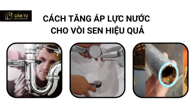 Cách tăng áp lực nước cho vòi sen hiệu quả, đúng cách