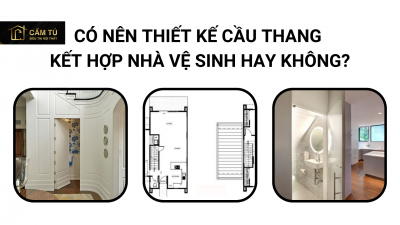 Có nên thiết kế cầu thang kết hợp với nhà vệ sinh hay không? Cần chú ý những gì?