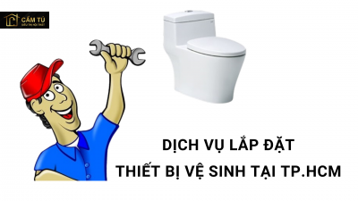 Dịch vụ lắp đặt thiết bị vệ sinh tại TP.HCM