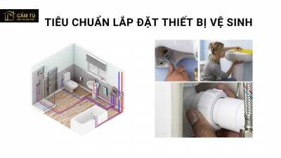 Tiêu chuẩn lắp đặt thiết bị vệ sinh bạn cần nên biết